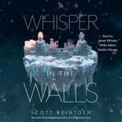A Whisper in the Walls by  Scott Reintgen audiobook