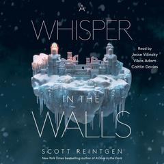 A Whisper in the Walls by Scott Reintgen audiobook