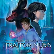 The Traitor of Nubis by  Janelle McCurdy audiobook
