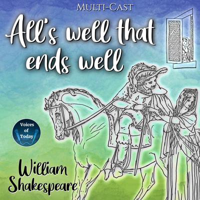 Alls Well That Ends Well by William Shakespeare audiobook