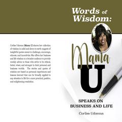 Words of Wisdom: Mama U Speaks on Business and Life by Corliss A. Udoema audiobook