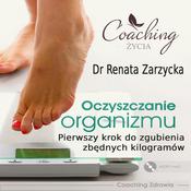 Oczyszczanie organizmu by  Dr. Renata Zarzycka audiobook
