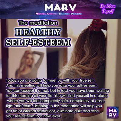 The meditation Healthy Self-Esteem by Max Topoff audiobook