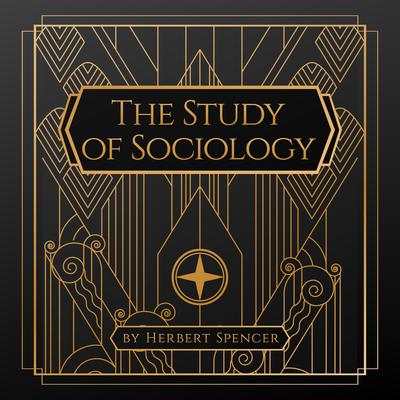 The Study of Sociology by Herbert Spencer audiobook