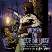 Women in Blue or Gray by  Jim Weiss audiobook
