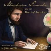 Abraham Lincoln and the Heart of America by  Jim Weiss audiobook