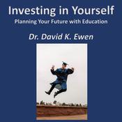 Investing in Yourself by  Dr. David K. Ewen audiobook