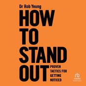 How to Stand Out by  Rob Yeung audiobook