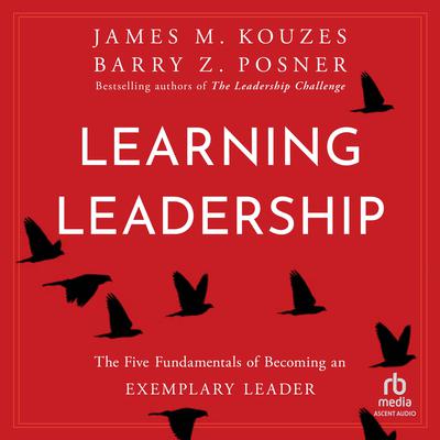 Learning Leadership by James M. Kouzes audiobook