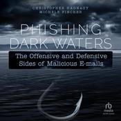 Phishing Dark Waters by  Christopher Hadnagy audiobook