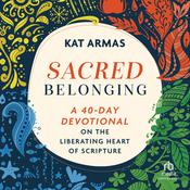 Sacred Belonging by  Kat Armas audiobook