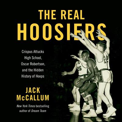 The Real Hoosiers by Jack McCallum audiobook