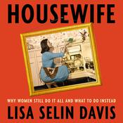 Housewife by  Lisa Selin Davis audiobook