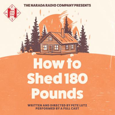 How to Shed 180 Pounds by Pete Lutz audiobook