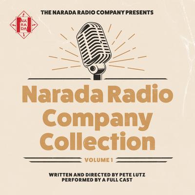 Narada Radio Company Collection by Pete Lutz audiobook