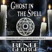 Ghost in the Spell by  Renee George audiobook