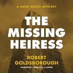 The Missing Heiress by Robert Goldsborough audiobook