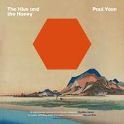 The Hive and the Honey by  Paul Yoon audiobook