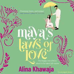 Maya's Laws of Love by Alina Khawaja audiobook