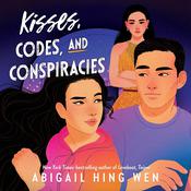 Kisses, Codes, and Conspiracies by  Abigail Hing Wen audiobook