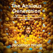 The Anxious Generation by  Jonathan Haidt audiobook