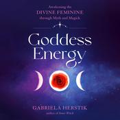 Goddess Energy by  Gabriela Herstik audiobook
