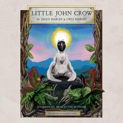 Little John Crow by Ziggy Marley audiobook
