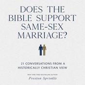 Does the Bible Support Same-Sex Marriage? by  Preston Sprinkle audiobook