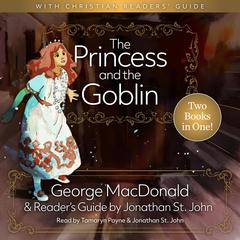 The Princess and the Goblin with A Christian Readers' Guide by George MacDonald audiobook