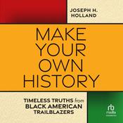 Make Your Own History by  Joseph Holland audiobook