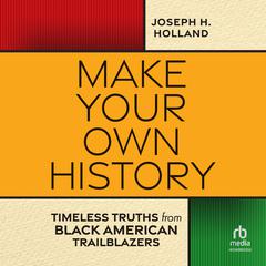 Make Your Own History by Joseph Holland audiobook