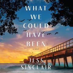 What We Could Have Been by Jess Sinclair audiobook