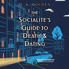 The Socialite's Guide to Death and Dating by S. K. Golden audiobook