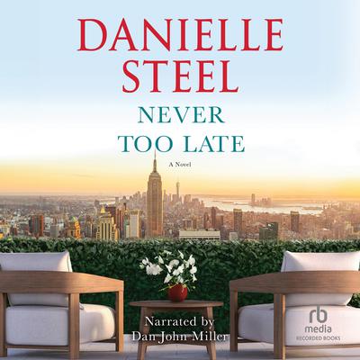 Never Too Late by Danielle Steel audiobook