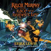 Kelcie Murphy and race for the reaper's key by  Erika Lewis audiobook