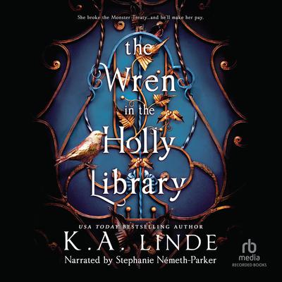 The Wren in the Holly Library by K. A. Linde audiobook