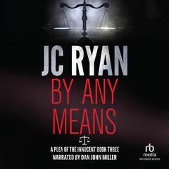 By Any Means by JC Ryan audiobook