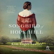 The Songbird of Hope Hill by  Kim Vogel Sawyer audiobook