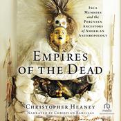 Empires of the Dead by  Christopher Heaney audiobook