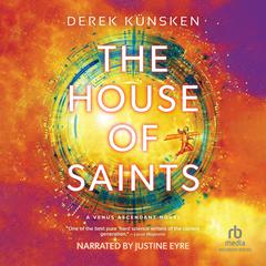 The House of Saints by Derek Künsken audiobook