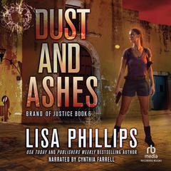 Dust and Ashes by Lisa Phillips audiobook