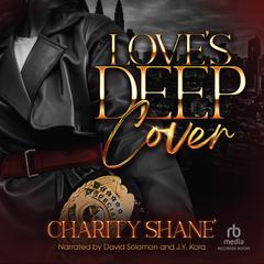 Love’s Deep Cover by Charity Shane audiobook