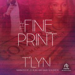 The Fine Print by T'Lyn  audiobook