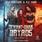 Deviant Dark Dryads by  R. E. Carr audiobook