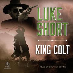 King Colt by Luke Short audiobook