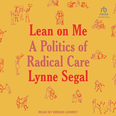 Lean on Me by Lynne Segal audiobook