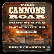 The Cannons Roar by  Bruce Chadwick audiobook