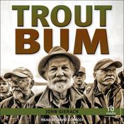 Trout Bum by  John Gierach audiobook