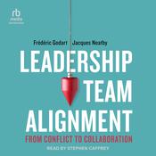 Leadership Team Alignment by  Frederic Godart audiobook
