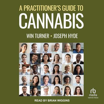 A Practitioner’s Guide to Cannabis by Joseph Hyde audiobook